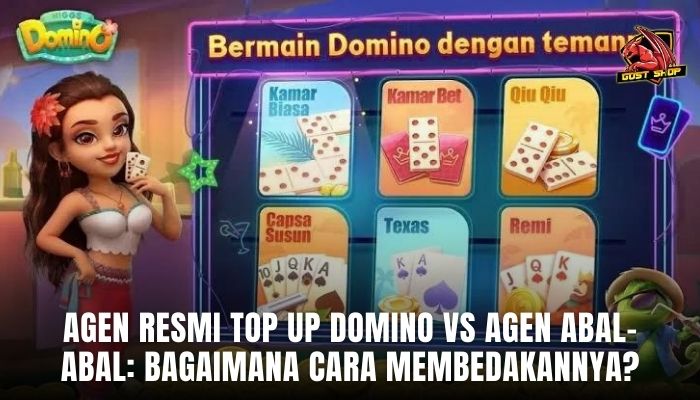 Agen Resmi Top Up Domino Vs Agen Abal-abal: Bagaimana Cara Membedakannya?