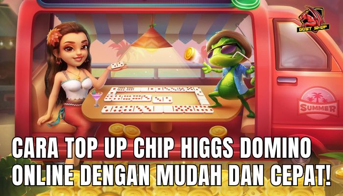 Cara Top Up Chip Higgs Domino Online Dengan Mudah Dan Cepat!